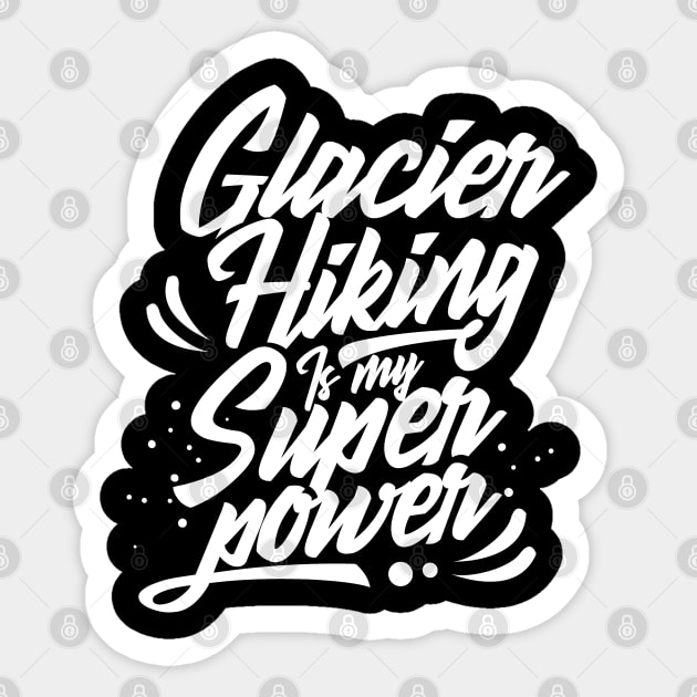 Hiker Team Glacier Hiking Hiking Glaciers Hike Sticker by dr3shirts